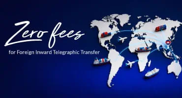 Zero Fees on Foreign Inward Telegraphic Transfers